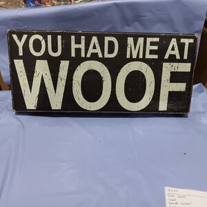 You Had Me At Woof - Rustic Canine Love Wooden Boxed Sign